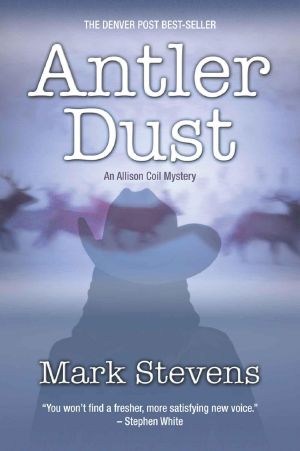 [Allison Coil Mystery 01] • Antler Dust